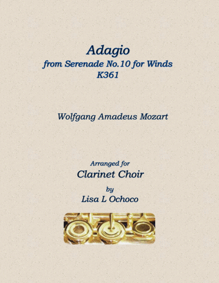 Adagio From Serenade No 10 For Winds K361 For Clarinet Choir Sheet Music