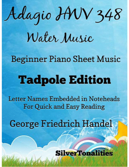 Adagio Hwv 348 Water Music Beginner Piano Sheet Music Tadpole Edition Sheet Music