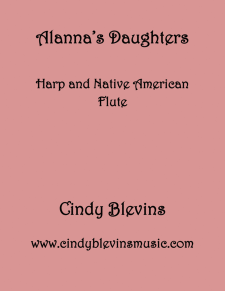 Alannas Daughters Arranged For Harp And Native American Flute From My Book Gentility 24 Original Pieces For Harp And Native American Flute Sheet Music