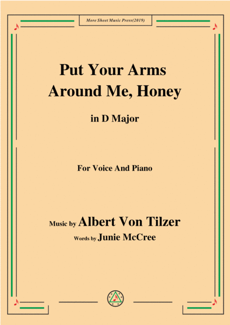 Albert Von Tilzer Put Your Arms Around Me Honey In D Major For Voice Piano Sheet Music