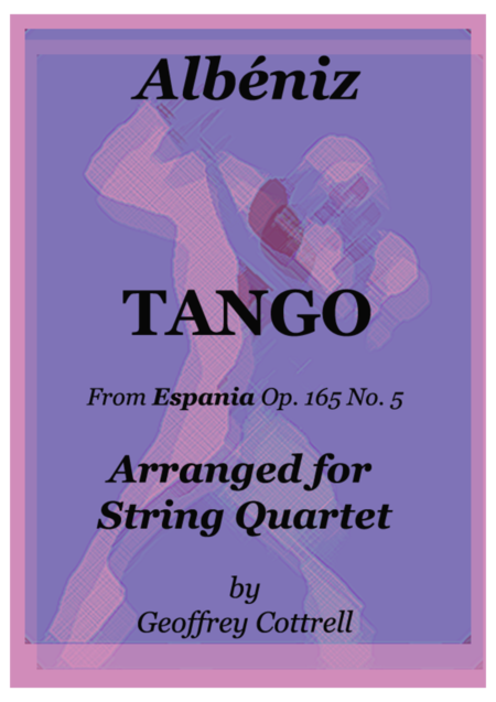 Free Sheet Music Albniz Tango Arranged For String Quartet