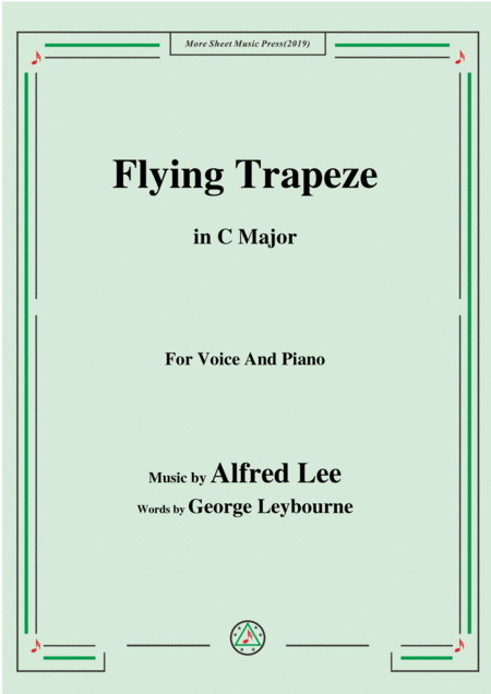 Alfred Lee Flying Trapeze In C Major For Voice Piano Sheet Music