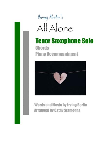 All Alone Tenor Saxophone Solo Chords Piano Accompaniment Sheet Music