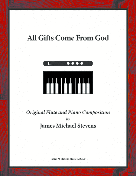 Free Sheet Music All Gifts Come From God Flute Piano