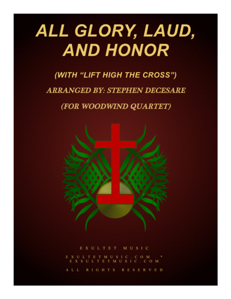 All Glory Laud And Honor With Lift High The Cross For Woodwind Quartet Sheet Music