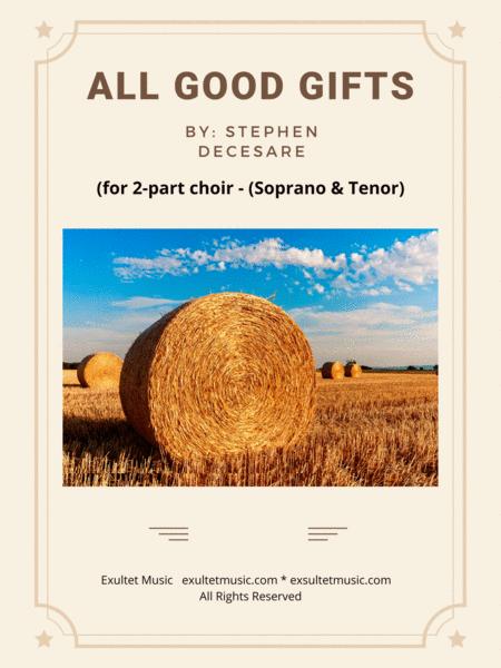 Free Sheet Music All Good Gifts For 2 Part Choir Soprano And Tenor