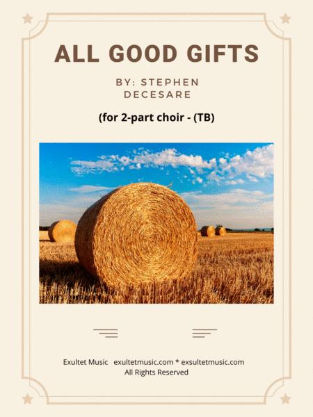 All Good Gifts For 2 Part Choir Tb Sheet Music