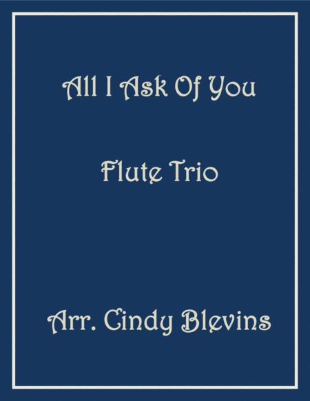 Free Sheet Music All I Ask Of You For Flute Trio From Phantom Of The Opera