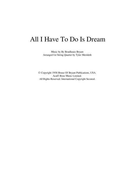 Free Sheet Music All I Have To Do Is Dream For String Quartet