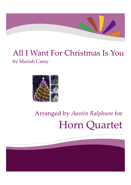 Free Sheet Music All I Want For Christmas Is You Horn Quartet