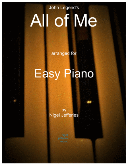 Free Sheet Music All Of Me Arranged For Easy Piano