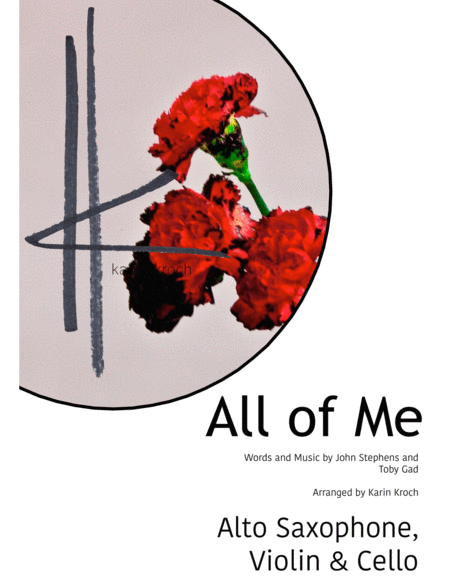 All Of Me John Legend For Alto Sax Violin Cello Sheet Music