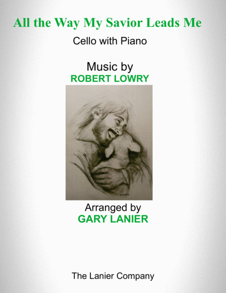 All The Way My Savior Leads Me Cello With Piano Score Part Included Sheet Music