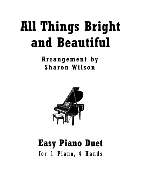 All Things Bright And Beautiful Easy Piano Duet For 1 Piano 4 Hands Sheet Music