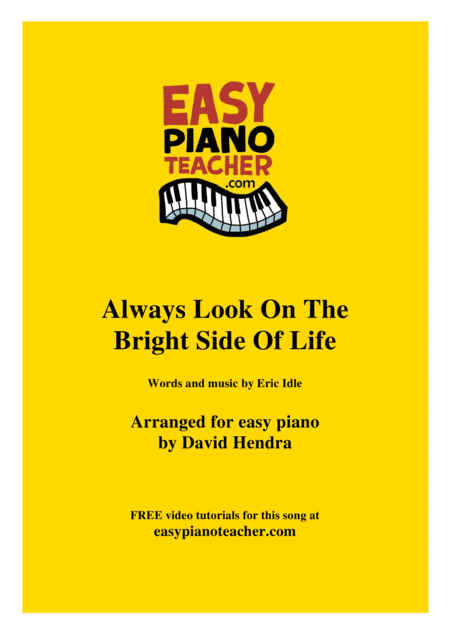 Free Sheet Music Always Look On The Bright Side Of Life Very Easy Piano With Free Video Tutorials