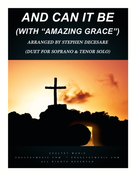 And Can It Be With Amazing Grace Duet For Soprano And Tenor Solo Sheet Music