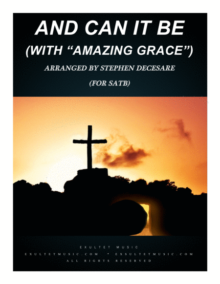 And Can It Be With Amazing Grace For Satb Sheet Music