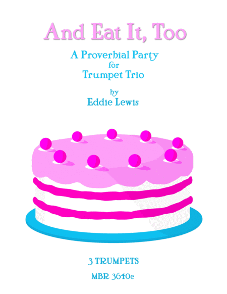 Free Sheet Music And Eat It Too For Trumpet Trio By Eddie Lewis