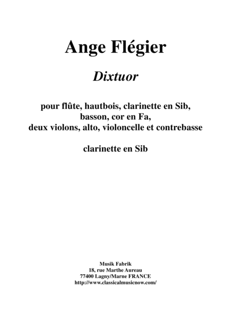 Ange Flgier Dixtuor For Flute Oboe Clarinet Bassoon Horn Two Violins Viola Violoncello And Contrabass Bb Clarinet Part Sheet Music