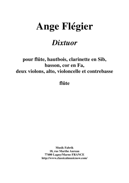 Ange Flgier Dixtuor For Flute Oboe Clarinet Bassoon Horn Two Violins Viola Violoncello And Contrabass Flute Part Sheet Music