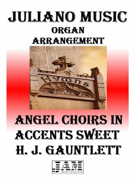 Free Sheet Music Angel Choirs In Accents Sweet H J Gauntlett Easy Organ