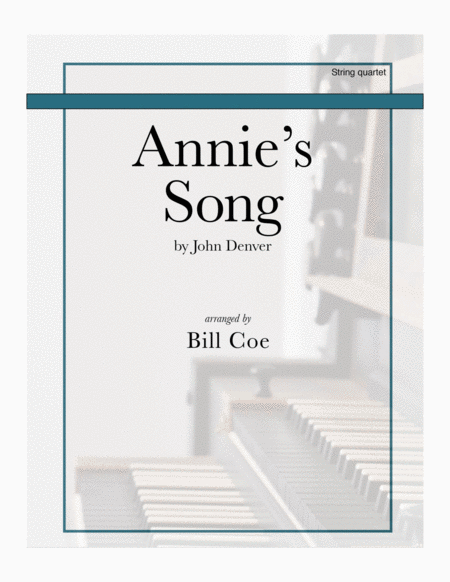 Free Sheet Music Annies Song You Fill Up My Senses John Denver For String Quartet