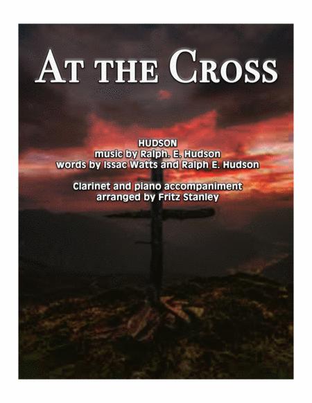 Free Sheet Music At The Cross Clarinet Piano Accompaniment