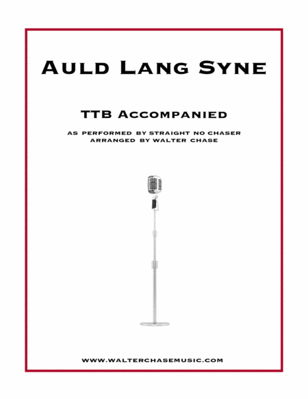 Free Sheet Music Auld Lang Syne As Performed By Straight No Chaser Ttb