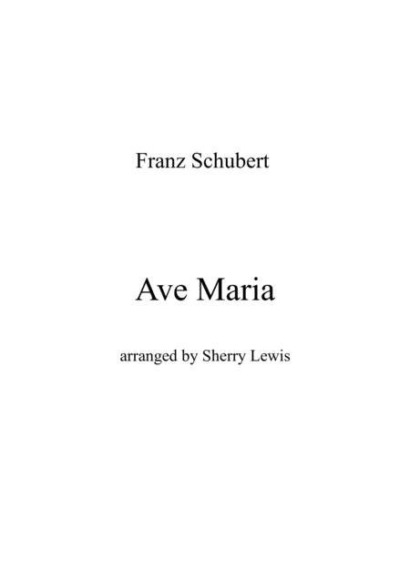 Ave Maria By Schubert For String Duo Woodwind Duo Any Combination Of A Treble Clef Instrument And A Bass Clef Instrument Concert Pitch Sheet Music