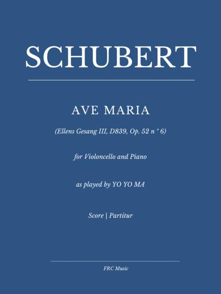 Free Sheet Music Ave Maria Ellens Gesang Iii D839 Op 52 N 6 For Violoncello And Piano As Played By Yo Yo Ma