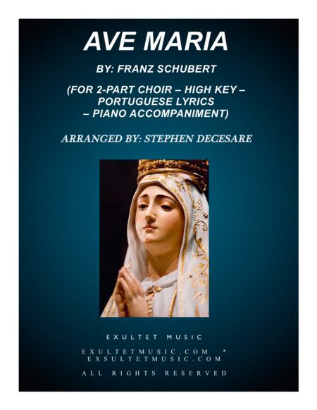 Ave Maria Portuguese Lyrics For 2 Part Choir High Key Piano Accompaniment Sheet Music