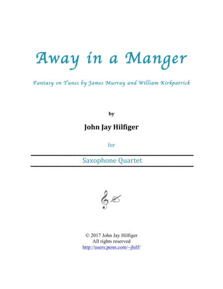 Away In A Manger Fantasy On Tunes By James Murray And William Kirkpatrick Saxophone Quartet Sheet Music