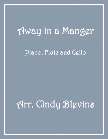 Away In A Manger For Piano Flute And Cello Sheet Music