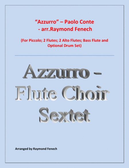 Azzurro Flute Choir Sextet Piccolo 2 Flutes 2 Alto Flutes Bass Flute And Optional Drum Set Sheet Music