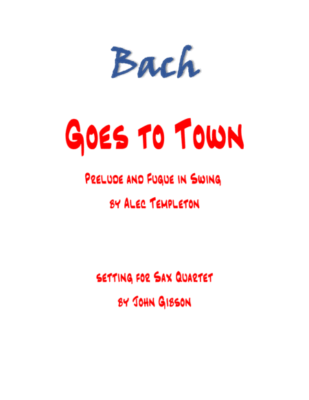 Bach Goes To Town Prelude And Fugue In Swing Sax Quartet Sheet Music