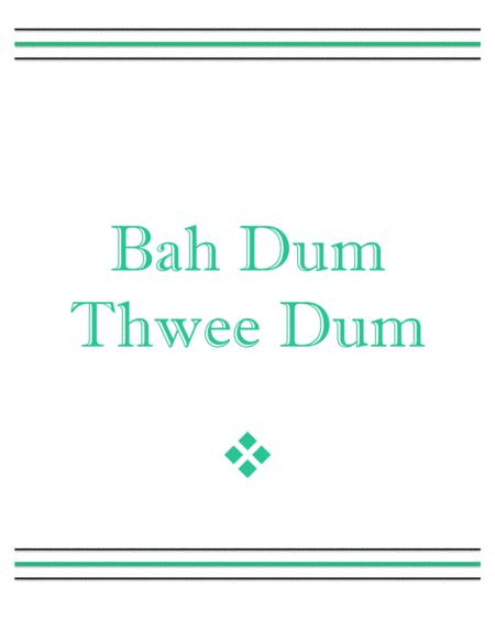 Bah Dum Thwee Dum Sheet Music