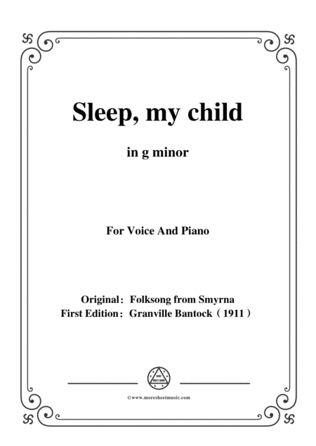 Bantock Folksong Sleep My Child Ante In G Minor For Voice And Piano Sheet Music