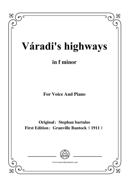 Bantock Folksong Varadis Highways Seprik A Vradi Utczt In F Minor For Voice And Piano Sheet Music