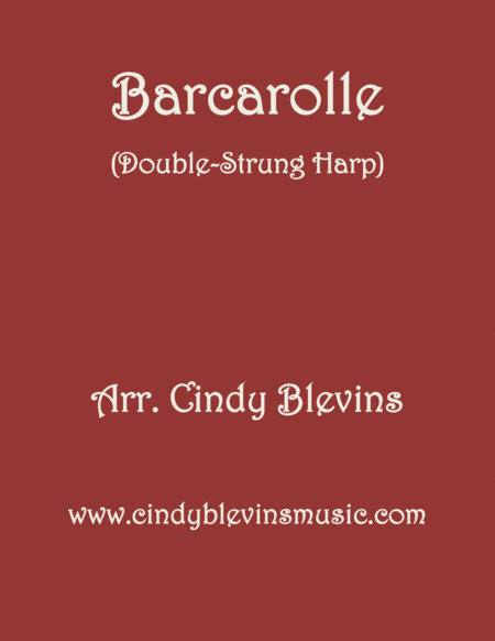 Barcarolle Arranged For Double Strung Harp From My Book Classic With A Side Of Nostalgia For Double Strung Harp Sheet Music