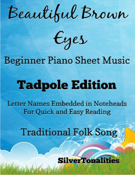 Beautiful Brown Eyes Beginner Piano Sheet Music Tadpole Edition Sheet Music