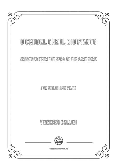 Bellini O Crudel Che Il Mio Pianto In For Violin And Piano Sheet Music