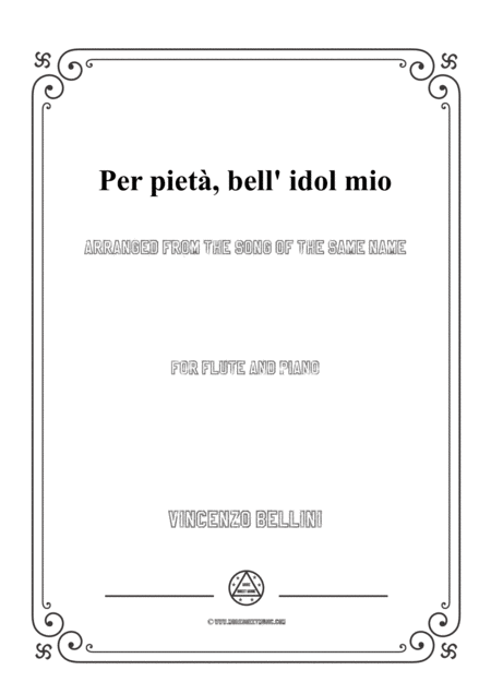 Free Sheet Music Bellini Per Piet Bell Idol Mio For Flute And Piano