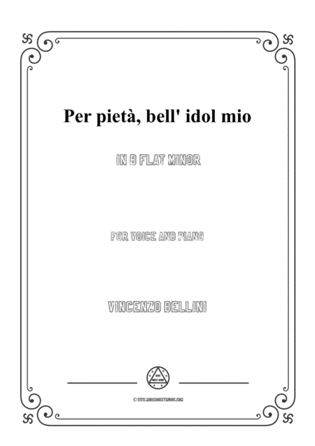 Bellini Per Piet Bell Idol Mio In B Flat Minor For Voice And Piano Sheet Music