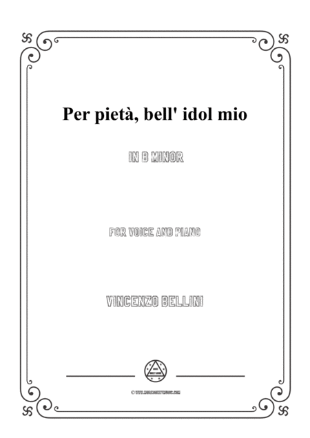 Bellini Per Piet Bell Idol Mio In B Minor For Voice And Piano Sheet Music