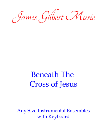 Beneath The Cross Of Jesus Any Size Church Orchestra Series Sheet Music