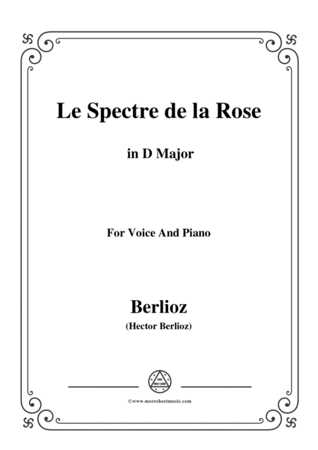 Berlioz Le Spectre De La Rose In D Major For Voice And Piano Sheet Music