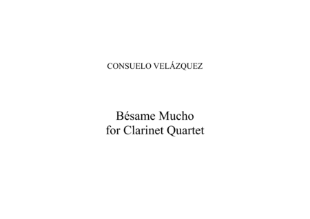 Free Sheet Music Besame Mucho For Clarinet Quartet