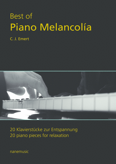 Best Of Piano Melancola 20 Piano Pieces For Relaxation 20 Klavierstcke Zur Entspannung Sheet Music