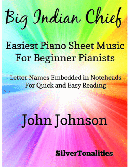 Big Indian Chief Easiest Piano Sheet Music For Beginner Pianists Sheet Music