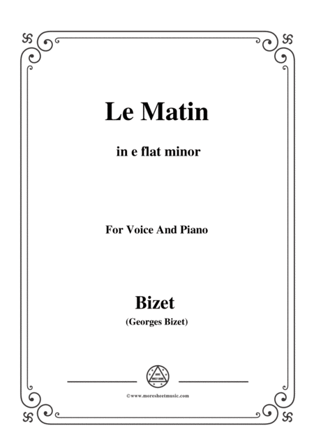 Bizet Le Matin In E Flat Minor For Voice And Piano Sheet Music